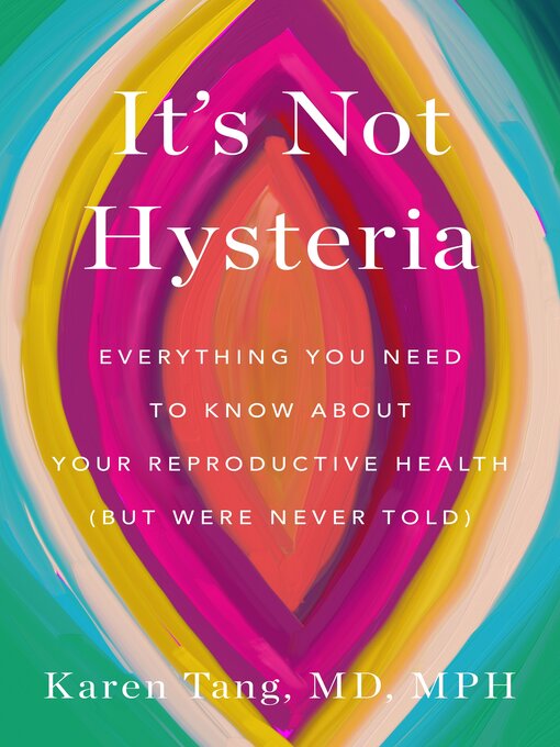 Title details for It's Not Hysteria by Dr. Karen Tang - Wait list